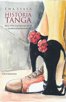 Okładka książki o tytule: Historia tanga dla początkujących i zaawansowanych