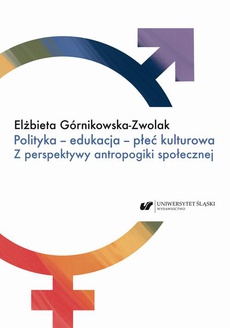 The cover of the book titled: Polityka – edukacja – płeć kulturowa. Z perspektywy antropogiki społecznej