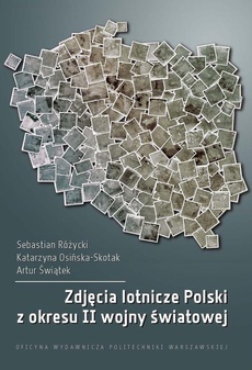 The cover of the book titled: Zdjęcia lotnicze Polski z okresu II wojny światowej