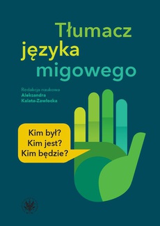 The cover of the book titled: Tłumacz języka migowego