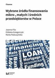 The cover of the book titled: Wybrane źródła finansowania mikro -, małych i średnich przedsiębiorstw w Polsce