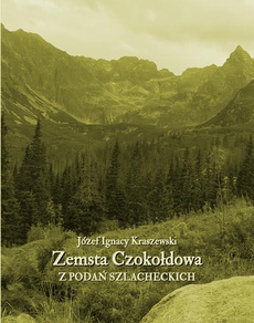 Okładka książki o tytule: Zemsta Czokołdowa. Z podań szlacheckich
