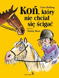 Обкладинка книги з назвою:Koń, który nie chciał się ścigać