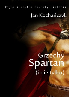 Обложка книги под заглавием:Grzechy Spartan (i nie tylko)