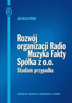 Обложка книги под заглавием:Rozwój organizacji Radio Muzyka Fakty Spółka z o.o. Studium przypadku