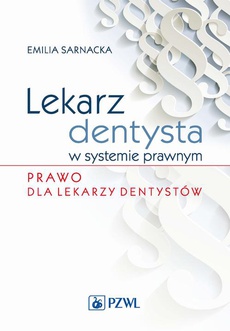 Okładka książki o tytule: Lekarz dentysta w systemie prawnym. Prawo dla lekarzy dentystów