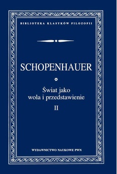 Обложка книги под заглавием:Świat jako wola i przedstawienie, t. 2