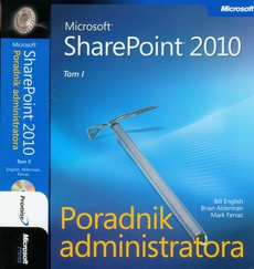 Обложка книги под заглавием:Microsoft SharePoint 2010 Poradnik Administratora - Tom 1 i 2