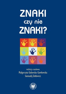 The cover of the book titled: Znaki czy nie znaki? Tom 1