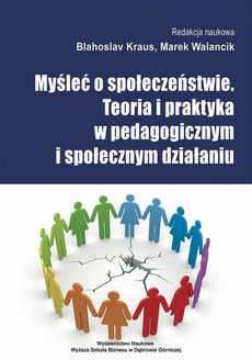 The cover of the book titled: Myśleć o społeczeństwie. Teoria i praktyka w pedagogicznym i społecznym działaniu