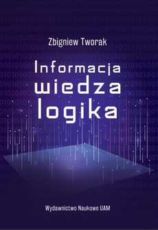 The cover of the book titled: Informacja, wiedza, logika