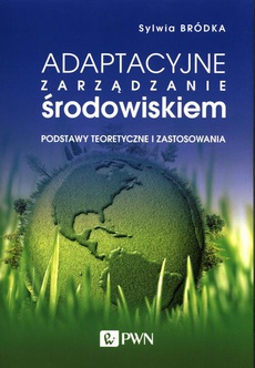 The cover of the book titled: Adaptacyjne zarządzanie środowiskiem