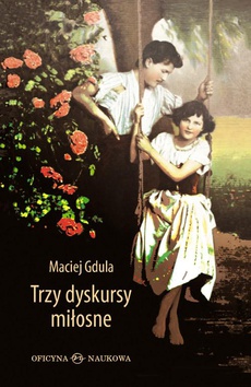 The cover of the book titled: Trzy dyskursy miłosne