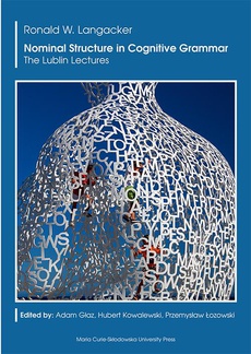 Okładka książki o tytule: Nominal Structure in Cognitive Grammar. The Lublin Lectures