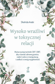 The cover of the book titled: Wysoko wrażliwi w toksycznej relacji