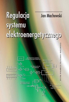 The cover of the book titled: Regulacja systemu elektroenergetycznego