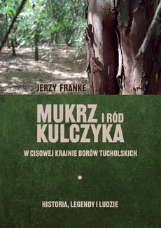 Okładka książki o tytule: Mukrz i ród Kulczyka