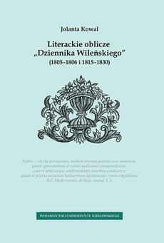 The cover of the book titled: Literackie oblicze „Dziennika Wileńskiego” (1805-1806 i 1815-1830)