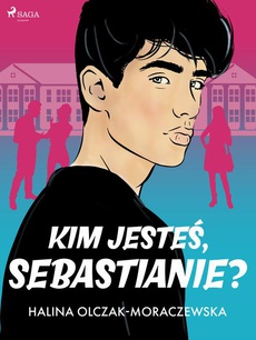 Okładka książki o tytule: Kim jesteś, Sebastianie?