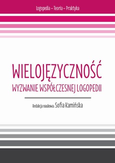 The cover of the book titled: Wielojęzyczność wyzwanie współczesnej logopedii