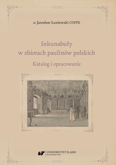 Обкладинка книги з назвою:Inkunabuły w zbiorach paulinów polskich. Katalog i opracowanie