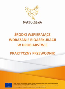 The cover of the book titled: Środki wspierające wdrażanie bioasekuracji w drobiarstwie. Praktyczny przewodnik