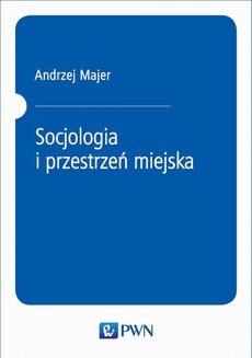Обложка книги под заглавием:Socjologia i przestrzeń miejska