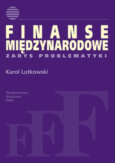 The cover of the book titled: Finanse międzynarodowe. Zarys problematyki