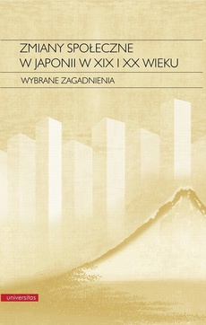 Okładka książki o tytule: Zmiany społeczne w Japonii w XIX i XX wieku