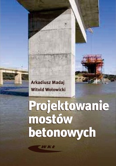 Okładka książki o tytule: Projektowanie mostów betonowych