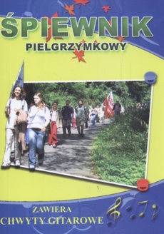 The cover of the book titled: Śpiewnik pielgrzymkowy