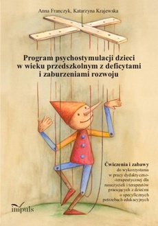 The cover of the book titled: Pedagogika osób niepełnosprawnych. Program psychostymulacji dzieci w wieku przedszkolnym z deficytami i zaburzeniami rozwoju