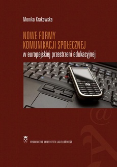 The cover of the book titled: Nowe formy komunikacji społecznej w europejskiej przestrzeni edukacyjnej