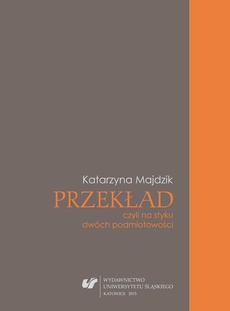 Обкладинка книги з назвою:Przekład, czyli na styku dwóch podmiotowości