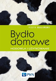 The cover of the book titled: Bydło domowe - hodowla i użytkowanie