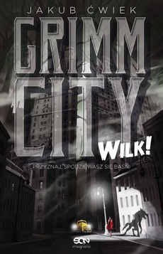 The cover of the book titled: Grimm City. Wilk!