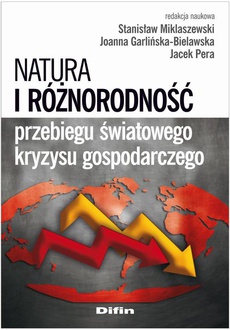 Okładka książki o tytule: Natura i różnorodność przebiegu światowego kryzysu gospodarczego