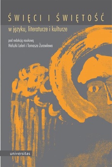 Okładka książki o tytule: Święci i świętość w języku, literaturze i kulturze