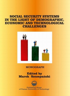 Okładka książki o tytule: Social security systems in the light of demographic, economic and technological challenges