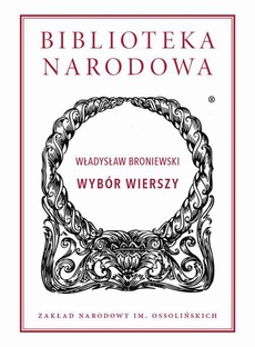 Okładka książki o tytule: Wybór wierszy. Władysław Broniewski