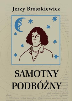 Okładka książki o tytule: Samotny podróżny. Opowieść o Mikołaju Koperniku