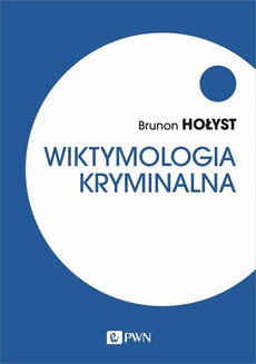 The cover of the book titled: Wiktymologia kryminalna
