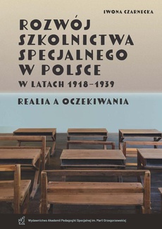 The cover of the book titled: Rozwój szkolnictwa specjalnego w Polsce w latach 1918–1939. Realia a oczekiwania)