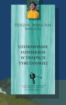 Okładka książki o tytule: Uzdrawianie dźwiękiem w tradycji tybetańskiej