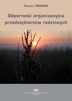 The cover of the book titled: Odporność organizacyjna przedsiębiorstw rodzinnych