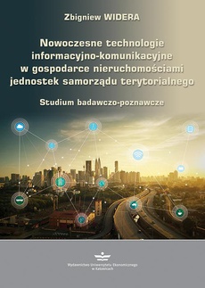 The cover of the book titled: Nowoczesne technologie informacyjno-komunikacyjne w gospodarce nieruchomościami jednostek samorządu terytorialnego