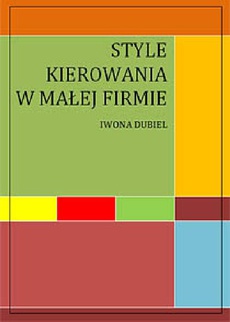 The cover of the book titled: Style kierowania w małej firmie