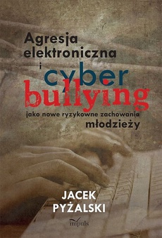 Обложка книги под заглавием:Agresja elektroniczna i cyberbullying