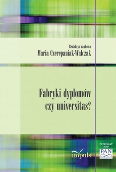 Okładka książki o tytule: Fabryki dyplomów czy universitas?