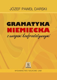 The cover of the book titled: Gramatyka niemiecka z uwagami konfrontatywnymi